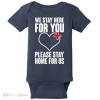 Medical Workers We Stay Here For You Baby Bodysuit thumb 0