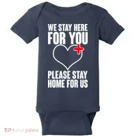 Medical Workers We Stay Here For You Baby Bodysuit thumb 0