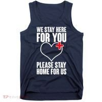 Medical Workers We Stay Here For You Tank Top thumb 0
