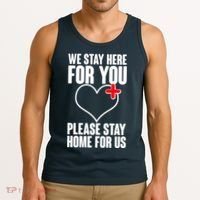 Medical Workers We Stay Here For You Tank Top thumb 3