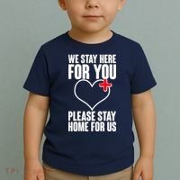 Medical Workers We Stay Here For You Toddler T-Shirt thumb 2