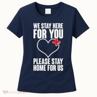 Medical Workers We Stay Here For You Women's T-Shirt thumb 0
