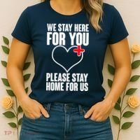 Medical Workers We Stay Here For You Women's T-Shirt thumb 2