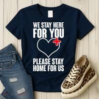 Medical Workers We Stay Here For You Women's T-Shirt thumb 3