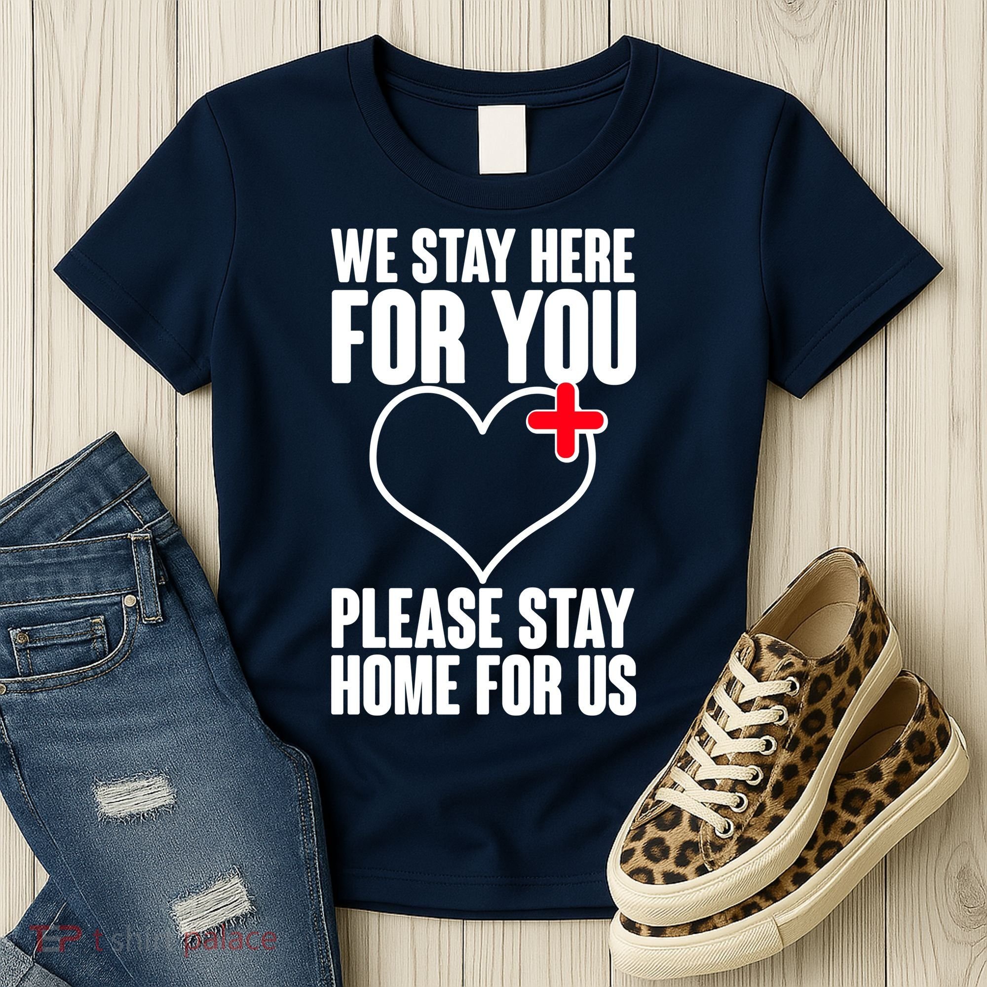 Medical Workers We Stay Here For You Women's T-Shirt