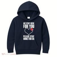 Medical Workers We Stay Here For You Kids Hoodie thumb 0