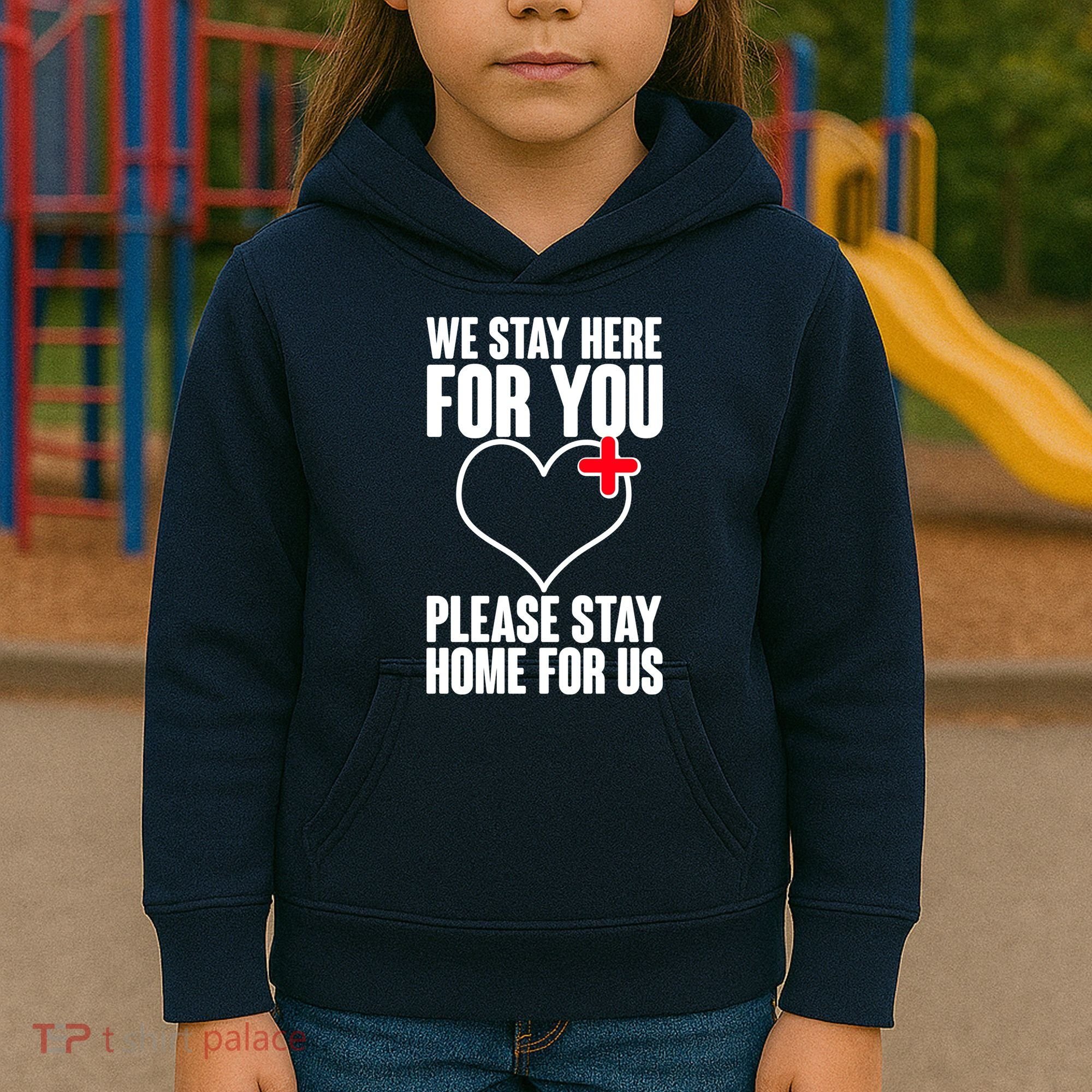 Medical Workers We Stay Here For You Kids Hoodie