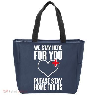 Medical Workers We Stay Here For You Tote Bag