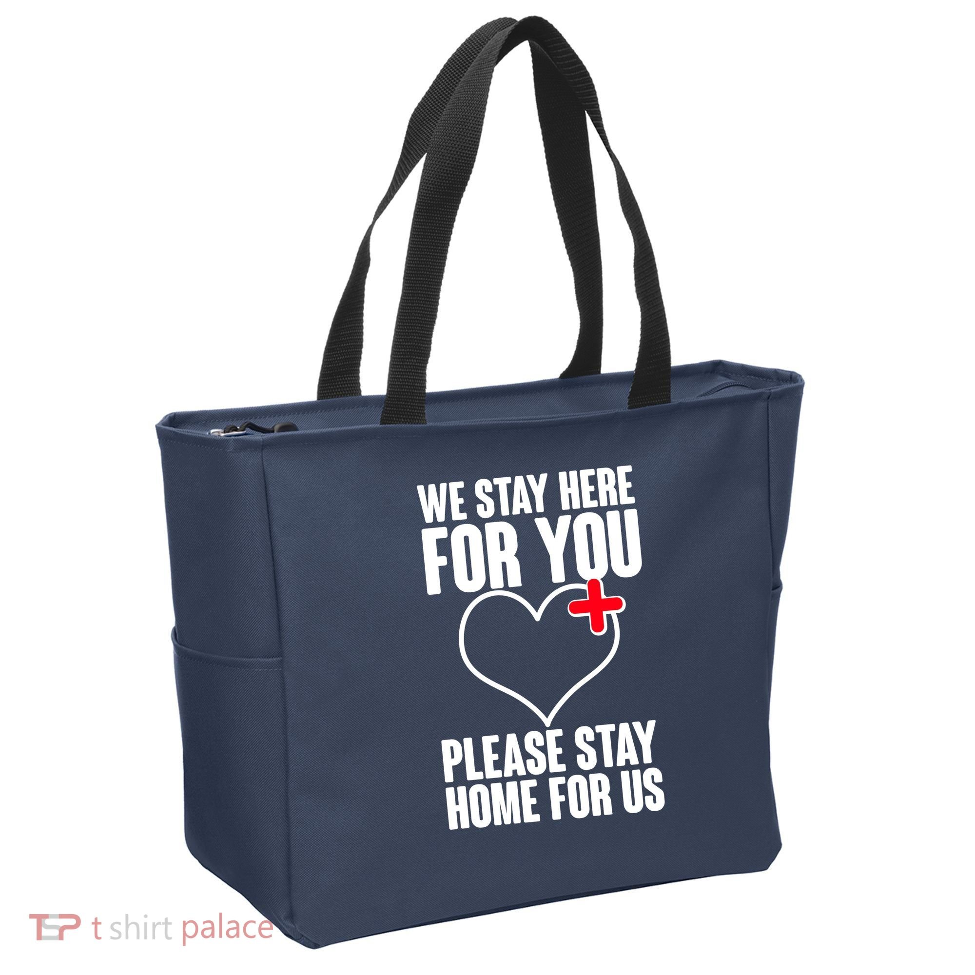 Medical Workers We Stay Here For You Tote Bag