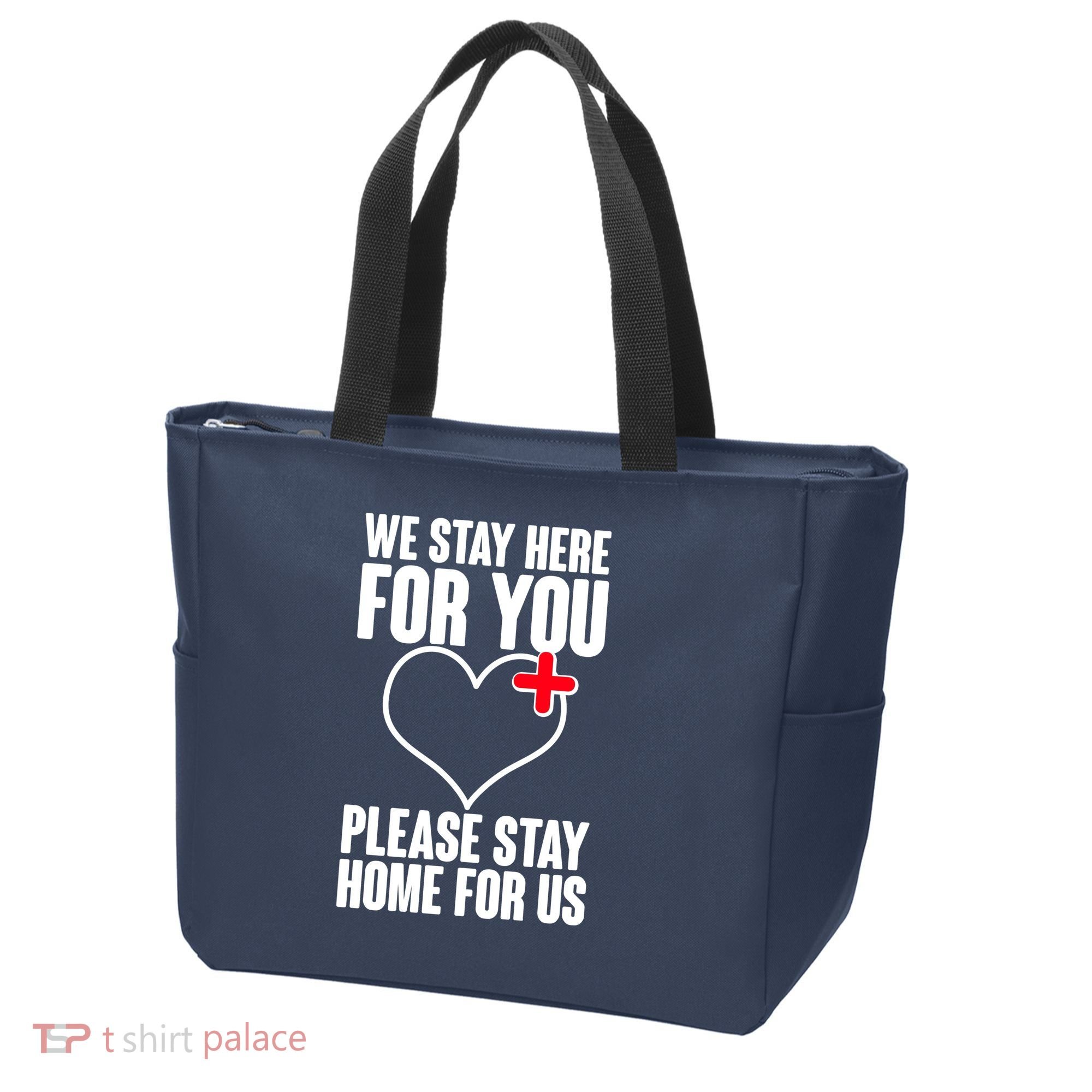 Medical Workers We Stay Here For You Tote Bag