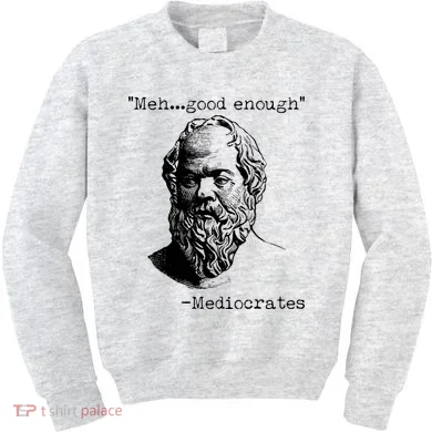 Mediocrates Meh Good Enough Kids Sweatshirt