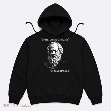 Mediocrates Meh Good Enough Hoodie