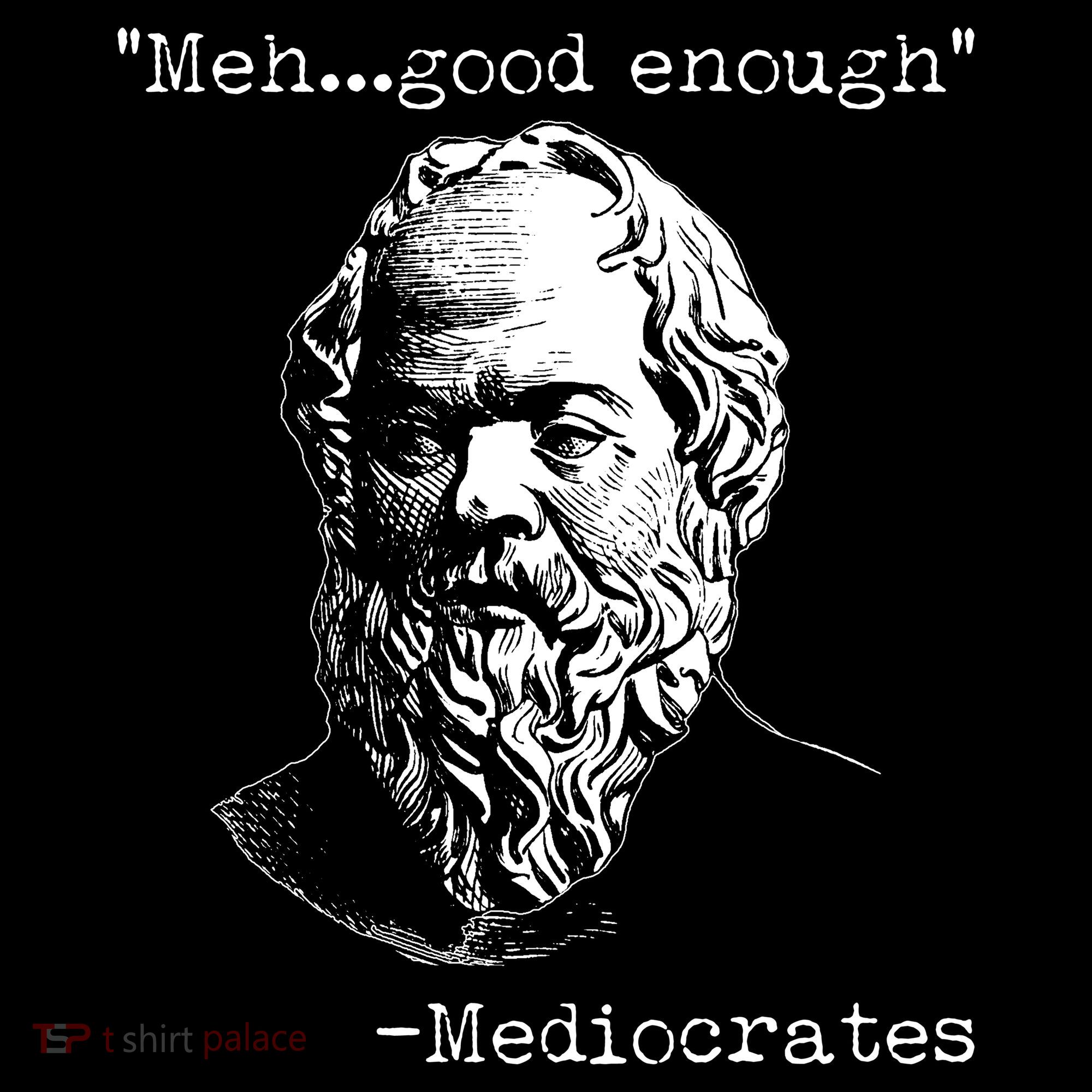 Mediocrates Meh Good Enough Hoodie