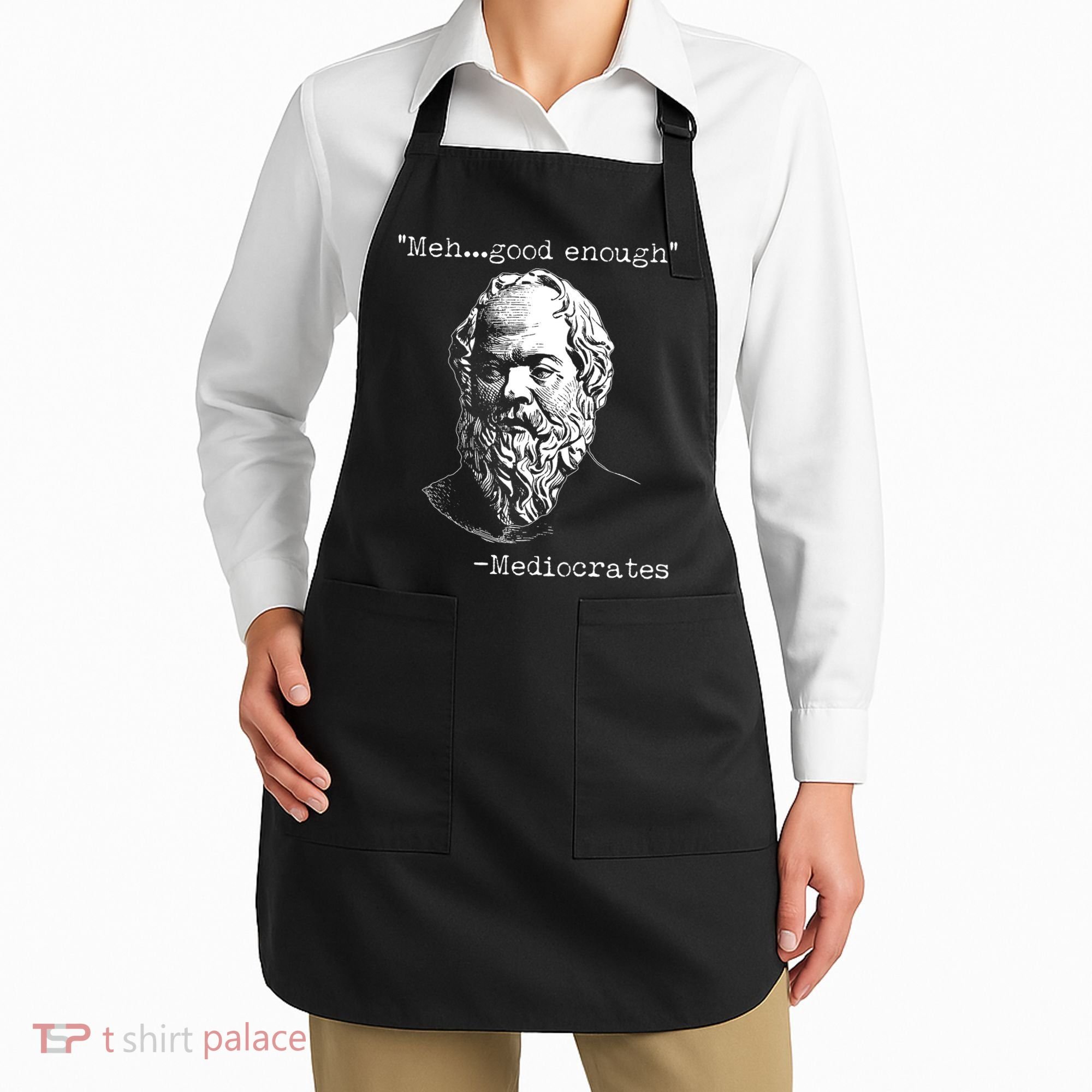 Mediocrates Meh Good Enough Apron