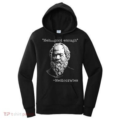 Mediocrates Meh Good Enough Women's Hoodie