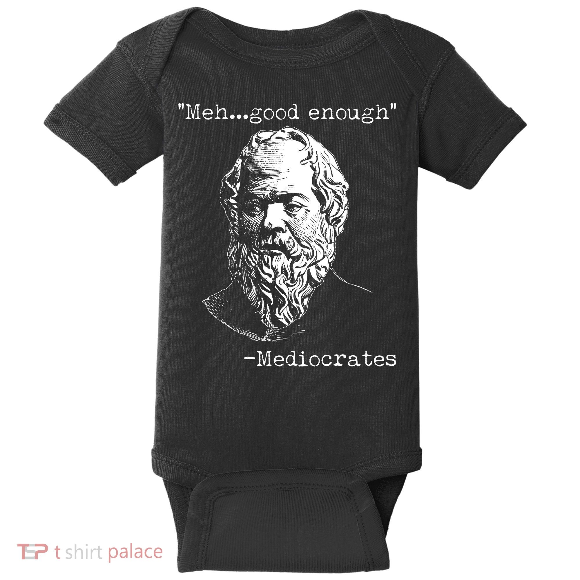 Mediocrates Meh Good Enough Baby Bodysuit