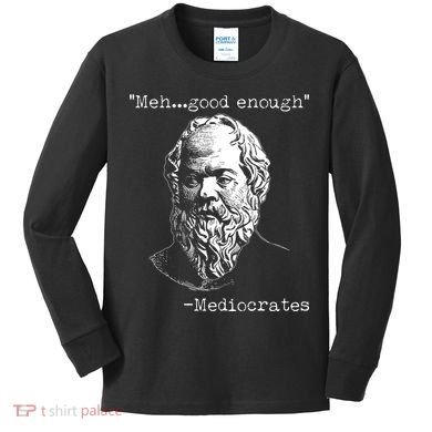 Mediocrates Meh Good Enough Kids Long Sleeve Shirt