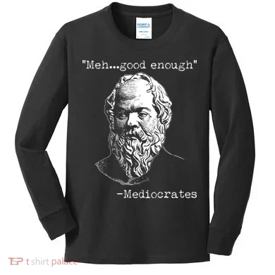 Mediocrates Meh Good Enough Kids Long Sleeve Shirt