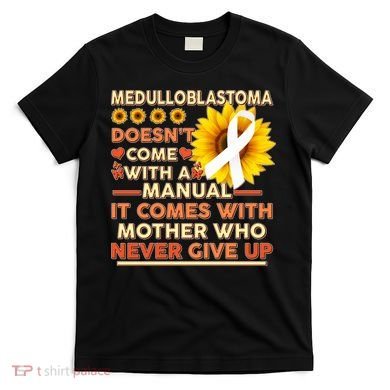 Medulloblastoma Awareness T-Shirt
