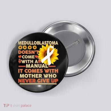 Medulloblastoma Awareness Button