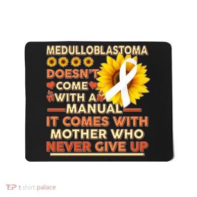 Medulloblastoma Awareness Mousepad