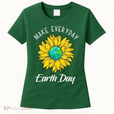 Make Everyday Earth Day Sunflower Women's T-Shirt