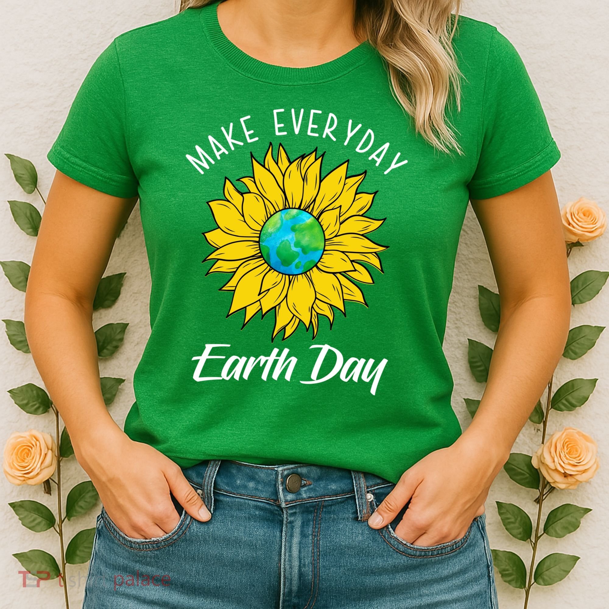 Make Everyday Earth Day Sunflower Women's T-Shirt