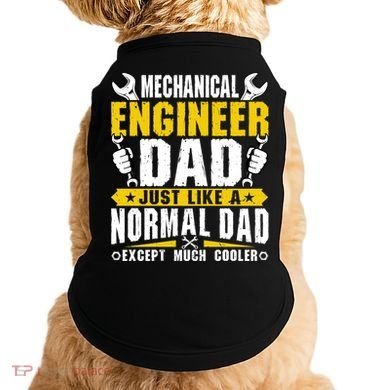 Mechanical Engineering Engineer Dad Just Like A Normal Dad Cool Gift Doggie Tank