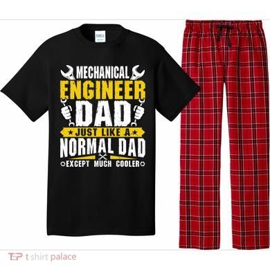 Mechanical Engineering Engineer Dad Just Like A Normal Dad Cool Gift Pajama Set