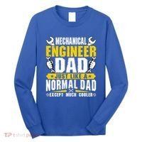 Mechanical Engineering Engineer Dad Just Like A Normal Dad Cool Gift Long Sleeve Shirt thumb 0