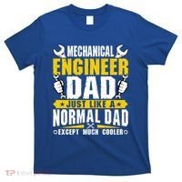 Mechanical Engineering Engineer Dad Just Like A Normal Dad Cool Gift T-Shirt thumb 0