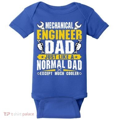 Mechanical Engineering Engineer Dad Just Like A Normal Dad Cool Gift Baby Bodysuit