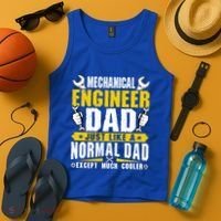 Mechanical Engineering Engineer Dad Just Like A Normal Dad Cool Gift Tank Top thumb 4