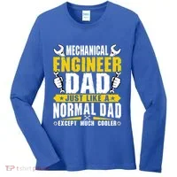 Mechanical Engineering Engineer Dad Just Like A Normal Dad Cool Gift Women's Long Sleeve Shirt thumb 0