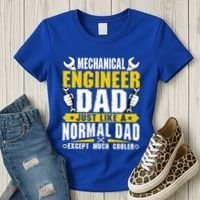 Mechanical Engineering Engineer Dad Just Like A Normal Dad Cool Gift Women's T-Shirt thumb 3