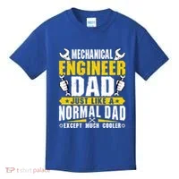 Mechanical Engineering Engineer Dad Just Like A Normal Dad Cool Gift Kids T-Shirt thumb 0