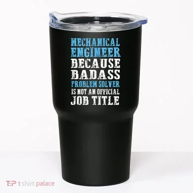 Mechanical Engineer Engineering Tumbler
