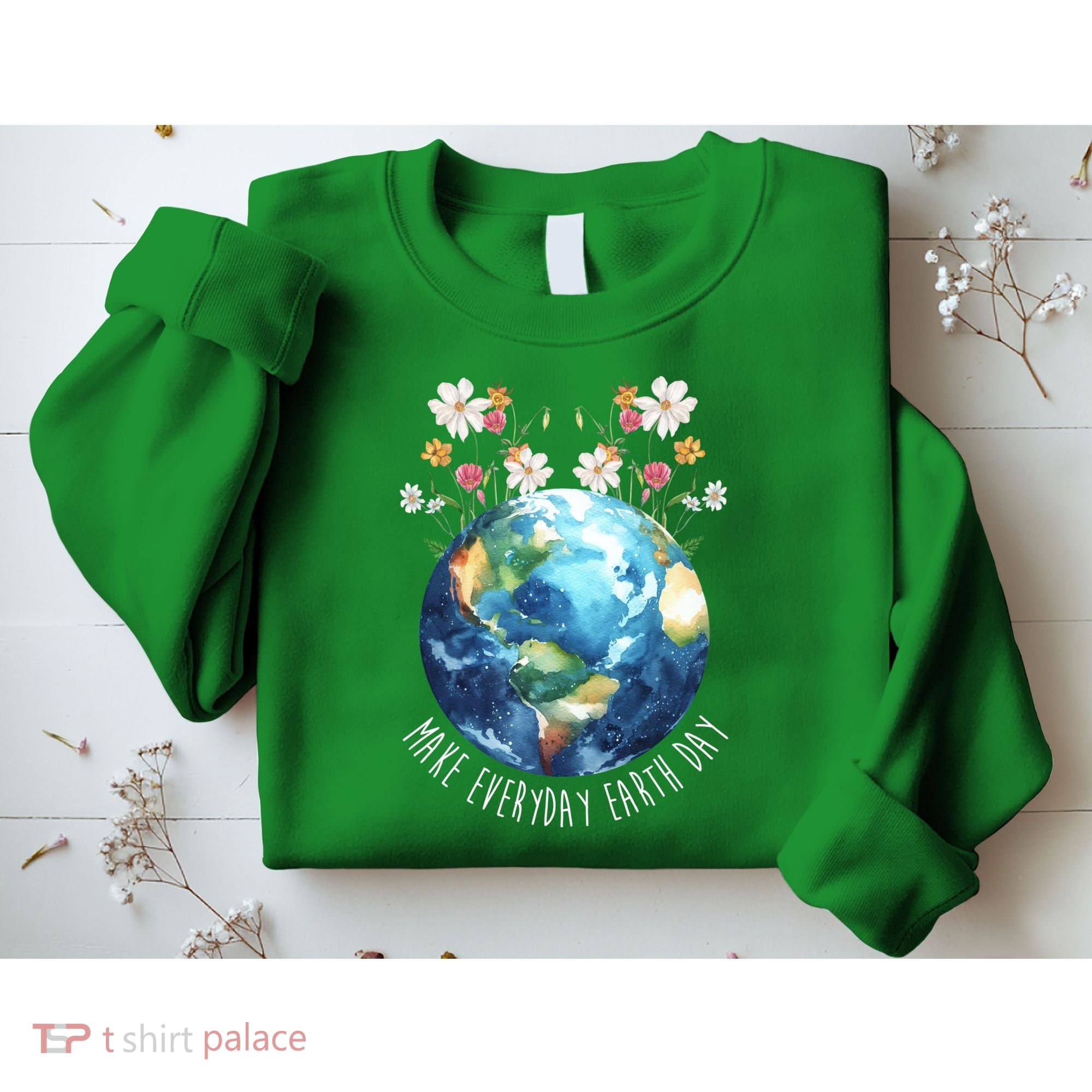 Make Everyday Earth Day Floral Globe Awareness Sweatshirt