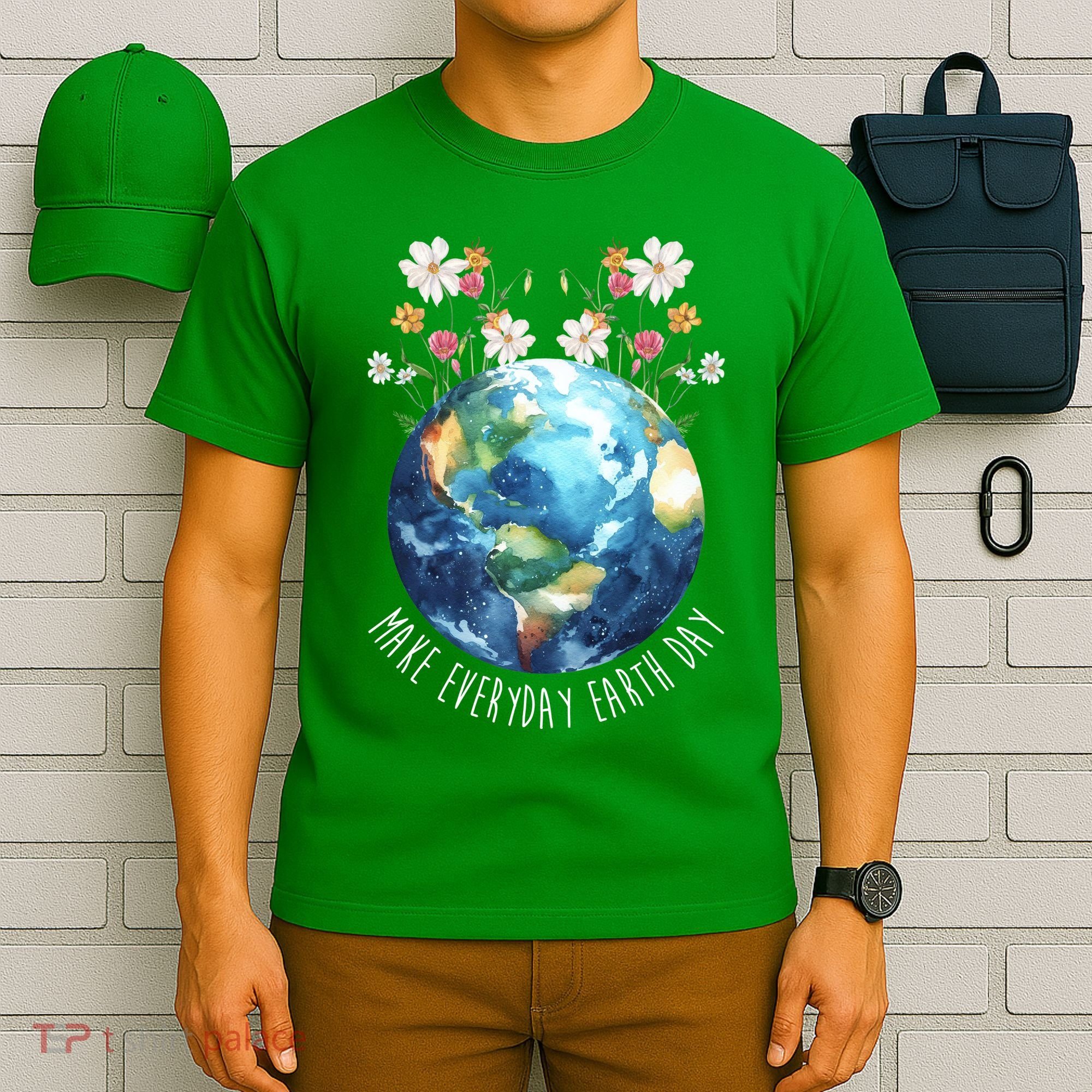 Make Everyday Earth Day Floral Globe Awareness T-Shirt
