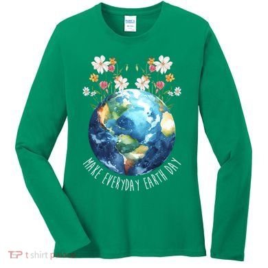 Make Everyday Earth Day Floral Globe Awareness Women's Long Sleeve Shirt