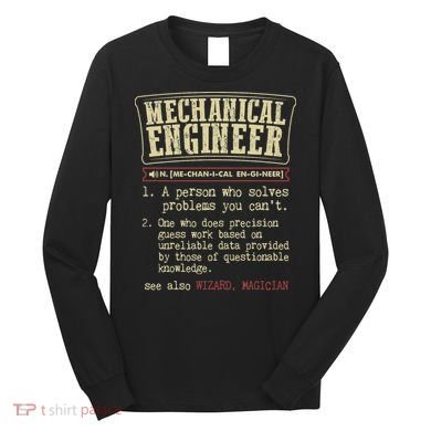 Mechanical Engineer Funny Dictionary Definition Long Sleeve Shirt