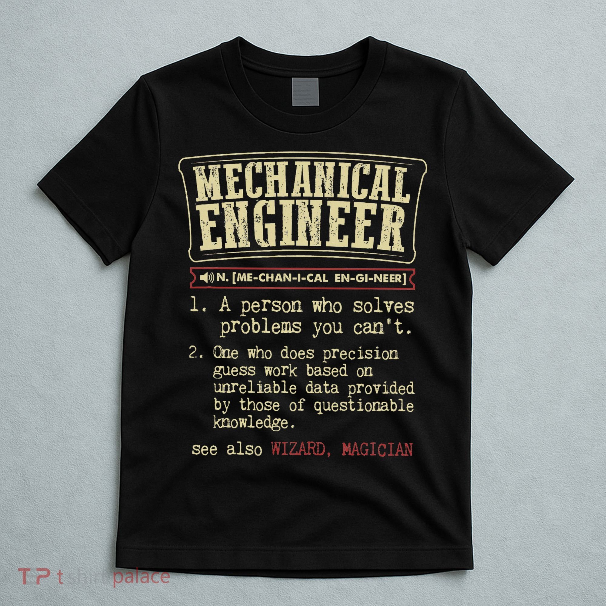Mechanical Engineer Funny Dictionary Definition T-Shirt