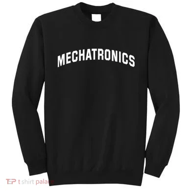 Mechatronics Engineering For Mechatronic Engineer Sweatshirt