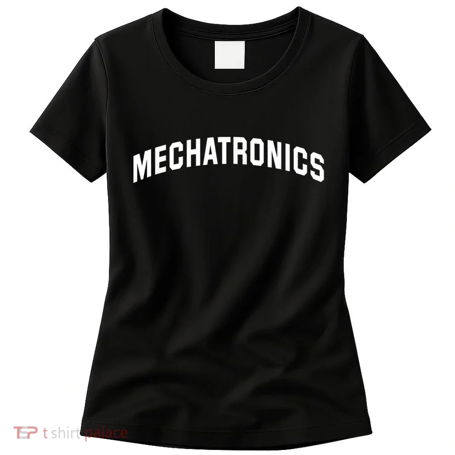 Mechatronics Engineering For Mechatronic Engineer Women's T-Shirt