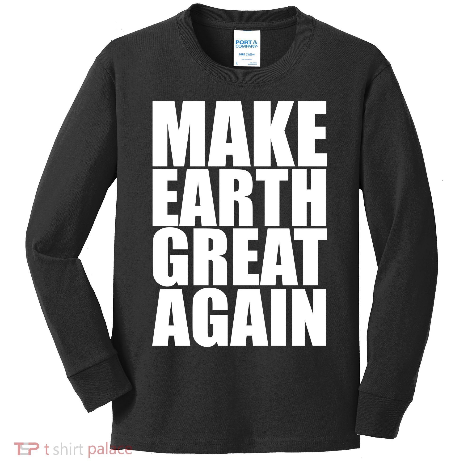 Make Earth Great Again Kids Long Sleeve Shirt