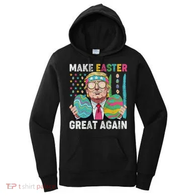Make Easter Great Again Trump Bunny Spring Hunt Eggs Women's Hoodie