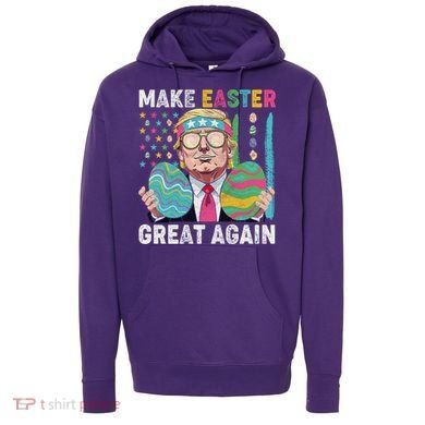 Make Easter Great Again Trump Bunny Spring Hunt Eggs Hoodie