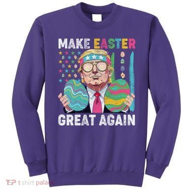 Make Easter Great Again Trump Bunny Spring Hunt Eggs Sweatshirt
