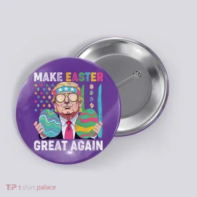 Make Easter Great Again Trump Bunny Spring Hunt Eggs Button