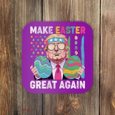 Make Easter Great Again Trump Bunny Spring Hunt Eggs Coaster